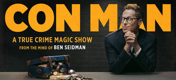 Con Man: A True Crime Magic Show