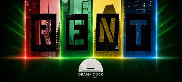 Drama Dock Presents: RENT